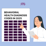 Behavioral Health Diagnosis Codes in 2025: A Complete Guide