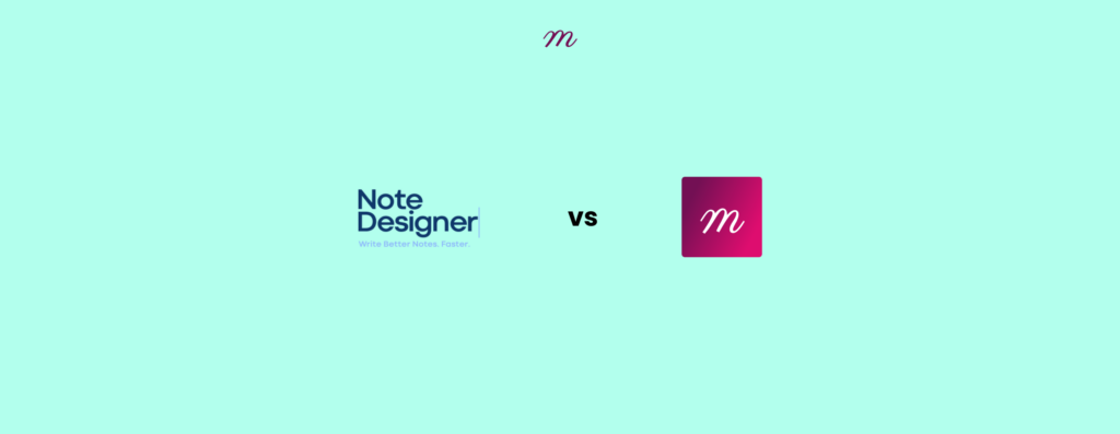 Comparing Note Designer to Mentalyc, Drop-down Lists vs AI Scribe