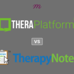 TheraPlatform vs TherapyNotes: A Comprehensive Comparison